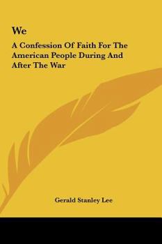 Hardcover We: A Confession of Faith for the American People During and After the War Book