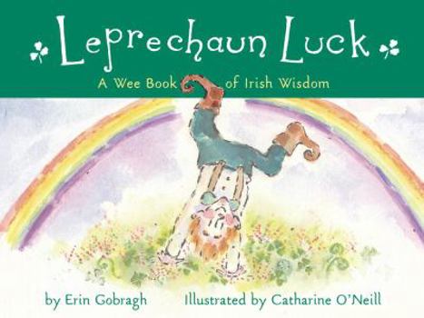Hardcover Leprechaun Luck: A Wee Book of Irish Wisdom Book