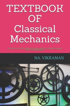 Paperback TEXTBOOK OF Classical Mechanics: For BE/B.TECH/BCA/MCA/ME/M.TECH/Diploma/B.Sc/M.Sc/BBA/MBA/Competitive Exams & Knowledge Seekers Book