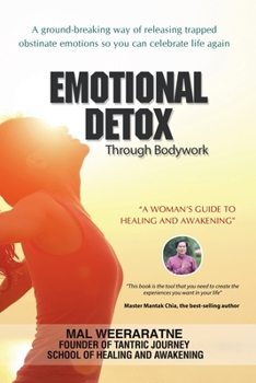 Paperback Emotional Detox Through Bodywork: A Woman's Guide to Healing and Awakening Book