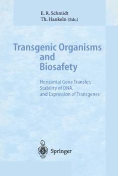Paperback Transgenic Organisms and Biosafety: Horizontal Gene Transfer, Stability of Dna, and Expression of Transgenes Book