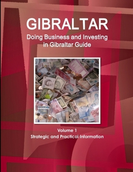 Paperback Gibraltar: Doing Business and Investing in Gibraltar Guide Volume 1 Strategic and Practical Information Book