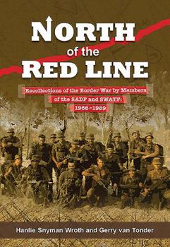 Paperback North of the Red Line: Recollections of the Border War by Members of the Sadf and Swatf: 1966-1989 Book
