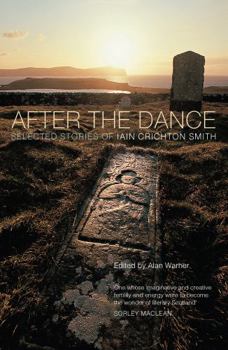 Mass Market Paperback After the Dance: Selected Stories of Iain Crichton Smith Book