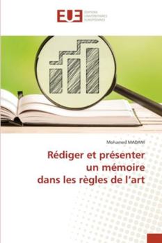 Paperback Rédiger et présenter un mémoire dans les règles de l'art [French] Book