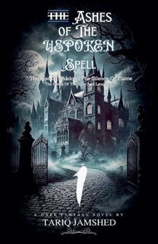 Paperback The Ashes of the Unspoken Spell (The Unspoken Duology) Book