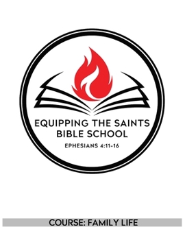Paperback Equipping the Saints Bible School: Family Life Book