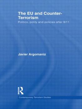 Paperback The EU and Counter-Terrorism: Politics, Polity and Policies After 9/11 Book