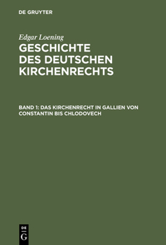 Hardcover Geschichte des Deutschen Kirchenrechts, Band 1, Das Kirchenrecht in Gallien von Constantin bis Chlodovech [German] Book