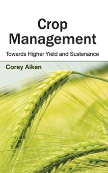 Hardcover Crop Management: Towards Higher Yield and Sustenance Book