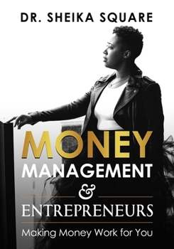 Paperback Money Management & Entrepreneurs: Making Money Work For You Book