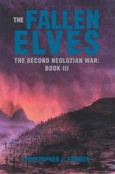 Paperback The Fallen Elves: The Second Neoluzian War: Book III Book