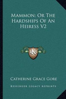 Paperback Mammon; Or The Hardships Of An Heiress V2 Book