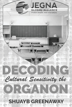 Paperback Decoding Cultural Sensitivity the Organon: Jegna Global Alliance [Large Print] Book
