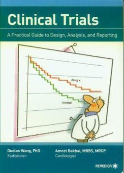 Paperback Clinical Trials - A Practical Guide to Design, Analysis, and Reporting Book
