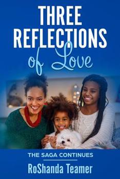 Paperback Three Reflections of Love: The Saga Continues Book
