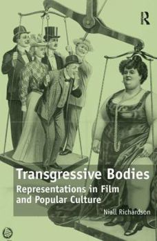 Hardcover Transgressive Bodies: Representations in Film and Popular Culture Book