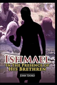 Paperback Ishmael: In the Presence of his Brethren Book