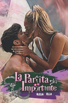 Paperback La Partita più Importante: Amiche e un bar #6 - Fiori sull'asfalto #11,5 [Italian] Book