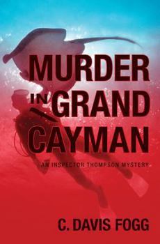 Paperback Murder In Grand Cayman: An Inspector Thompson Mystery Book