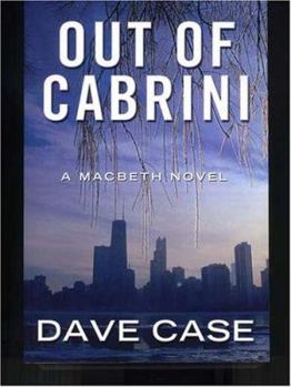Hardcover Out of Cabrini: A Macbeth Novel (Five Star First Edition Mystery Series) Book