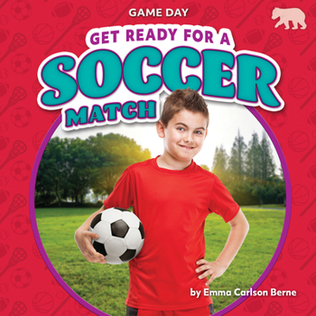 Paperback Get Ready for a Soccer Match Book
