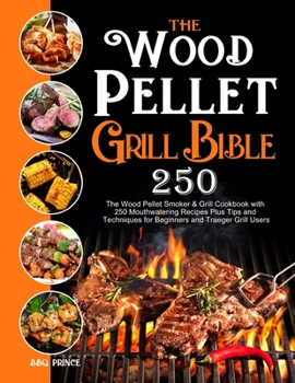 Paperback The Wood Pellet Grill Bible Book