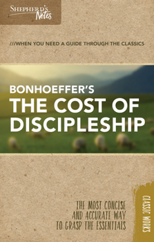 Bonhoeffer's the Cost of Discipleship - Book  of the Shepherd's Notes