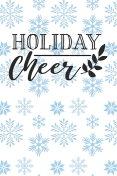 Holiday Cheer: Christmas Journal / Notebook / Diary - Holiday Quote White Elephant Gift