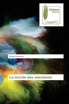 Paperback Le monde des mécréants [French] Book