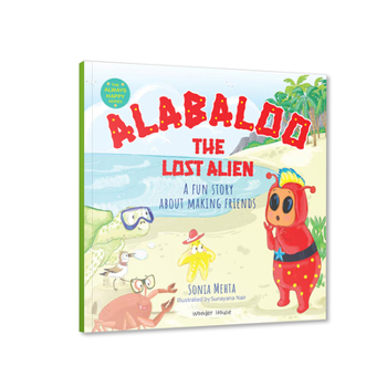 Alabaloo, The Lost Alien: A Fun Story About Making Friends