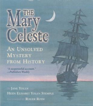 The Mary Celeste: An Unsolved Mystery from History - Book  of the Unsolved Mysteries from History