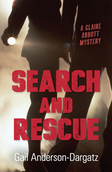 Search and Rescue: A Claire Abbott Mystery 1459805763 Book Cover