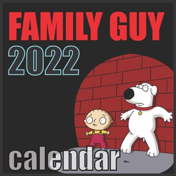 Paperback FAMILY GUY 2022 calendar: Family Guy calendar 2022/2023 16 Months 8.5x8.5 GLOSSY Book