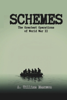 SCHEMES: The Greatest Operations of World War 2