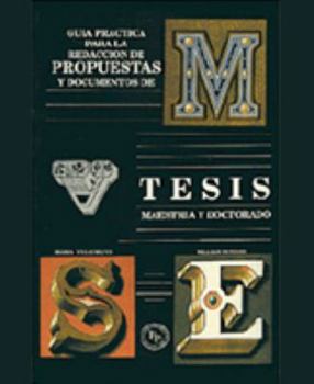 Paperback Guia Practica Para la Redaccion de Propuestas y Documentos de Tesis (Maestria y Doctorado) (Segun "The American Psychological Association - APA) (Spanish Edition) Book