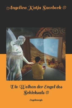 Paperback Die Weihen der Engel des Schicksals: Engelenergie [German] Book