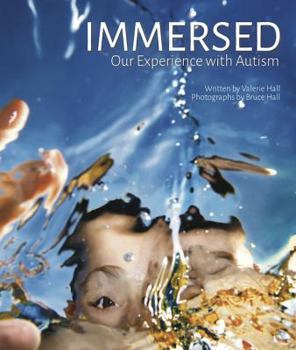 Hardcover Immersed: Our Experience With Autism Book