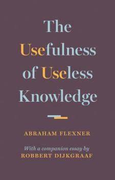 Hardcover The Usefulness of Useless Knowledge Book