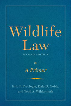 Paperback Wildlife Law, Second Edition: A Primer Book
