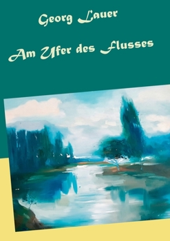 Paperback Am Ufer des Flusses [German] Book