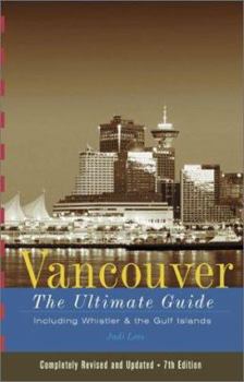 Paperback Vancouver: The Ultimate Guide - 7th Edition Book