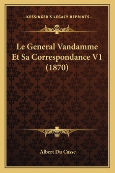 Paperback Le General Vandamme Et Sa Correspondance V1 (1870) [French] Book