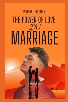 THE POWER OF LOVE IN MARRIAGE