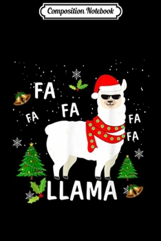 Composition Notebook: FA LA LA LLAMA Santa Christmas Funny Gift Xmas Journal/Notebook Blank Lined Ruled 6x9 100 Pages