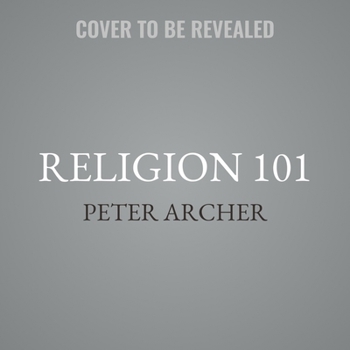 Audio CD Religion 101: From Allah to Zen Buddhism, an Exploration of the Key People, Practices, and Beliefs That Have Shaped the Religions of Book