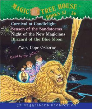 Magic Tree House Collection Volume 9: Books 33-36: #33 Carnival at Candlelight; #34 Season of the Sandstorms; #35 Night of the New Magicians; #36 Blizzard of the Blue Moon