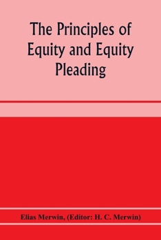 The Principles of Equity and Equity Pleading