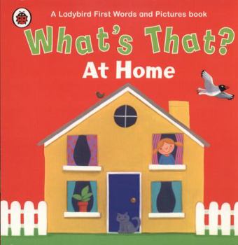 Board book What's That? at Home: A Ladybird First Words and Pictures Book