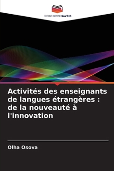 Paperback Activités des enseignants de langues étrangères: de la nouveauté à l'innovation [French] Book